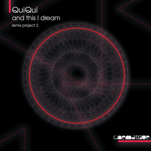 QuiQui - And This I Dream (Remix Project 2) [CIN204DJ]